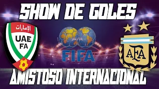 AMISTOSO INTERNACIONAL | EMIRATOS ARABES 0 - 5 ARGENTINA