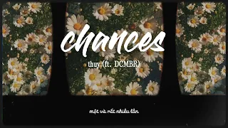 [Vietsub] thuy - chances (ft. DCMBR)