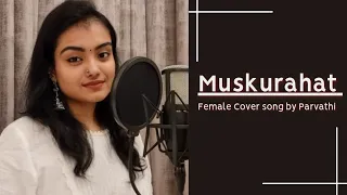 Muskurahat | Gangubai | Female Cover Version by Parvathi