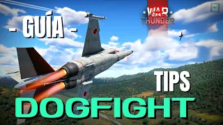 TIPS para DOGFIGHT l - GUÍA - l WAR THUNDER