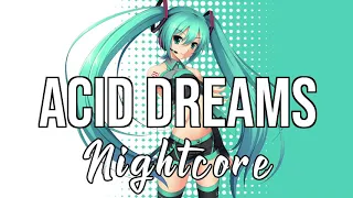 (Nightcore) Acid Dreams - MAX, Felly