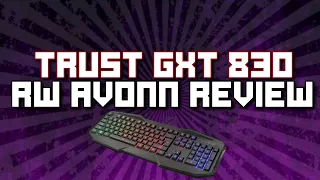 Trust GXT RW 830 Avonn Gaming Keyboard Review!