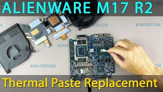 Alienware M17 R2 Disassembly, fan cleaning and thermal paste replacement