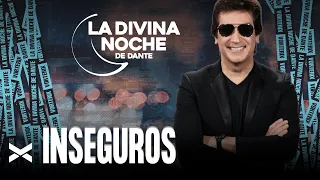 Inseguros - La Divina Noche de Dante Gebel