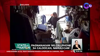 Pagnanakaw ng cellphone sa Caloocan, nahuli-cam | SONA