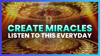 Create Miracles | 999 Hz Golden Frequency of Abundance | Law of Attraction