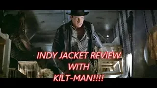 INDIANA JONES JACKET (WESTED) REVIEW - WITH KILT-MAN!!!!!