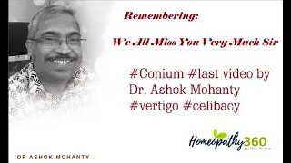 #Conium #last video by Dr. Ashok Mohanty #vertigo#celibacy