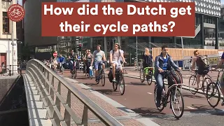 How did the Dutch get their cycle paths?