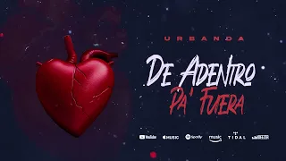 Urbanda - De Adentro Pa' Fuera (Nuevo)