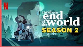 Carol and The End of the World Season 2 | Trailer & Release date | Is It Coming? | Netflix World |