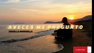 David La Maravilla - Aveces me Preguntó (Video Liryc)