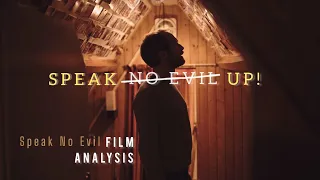 Speak No Evil (2022) Film Analysis [2/2]