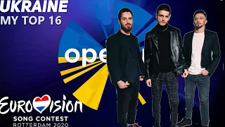 Eurovision 2020 | Ukraine Preselection ( VIDBIR ) -   MY TOP 16