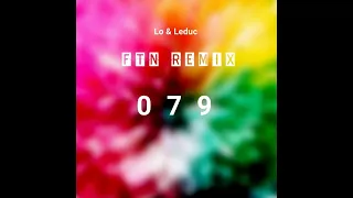 Lo & Leduc - 079 (FTN Remix)