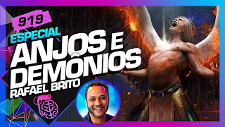 ANJOS E DEMÔNIOS: RAFAEL BRITO - Inteligência Ltda. Podcast #919