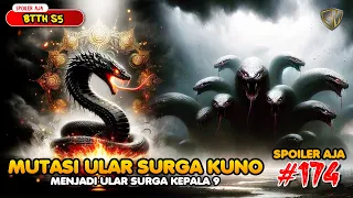 Ular Surga Kuno Yang Bermutasi - SPOILER Battle Through The Heaven S5 EPS 174