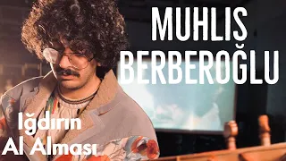 Muhlis Berberoğlu - Iğdır'ın "Quba'nın" Al Alması