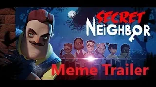 Secret Neighbor Meme Trailer