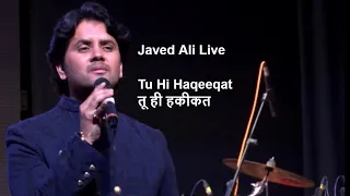 Tu Hi Haqeeqat (तू ही हकीकत) || Tum Mile || Javed Ali Live
