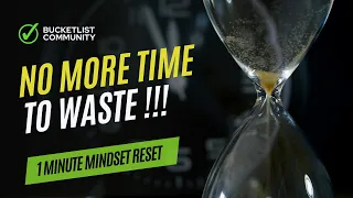 No More Time To Waste | 1 Minute Inspirational Video