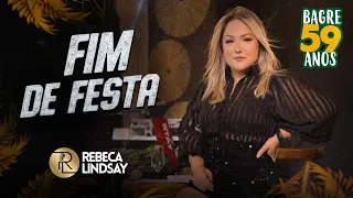 Rebeca Lindsay - Fim de Festa [Show Ao Vivo 59 Anos de Bagre]