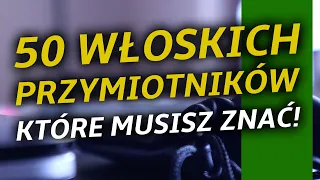 50 włoskich przymiotników, które musisz znać! Poziom łatwy #45