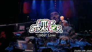 Little Stranger: "1969" Live @ The 8x10