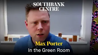 Max Porter | In The Green Room | Southbank Centre