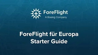 ForeFlight-Grundlagen: Starter Guide für Europäische Piloten