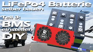 DIY LiFePo4 Batterie für Wohnmobil selber bauen - Teil 3: Daly Smart BMS einstellen