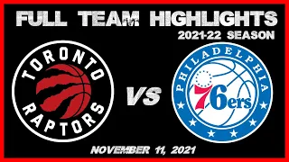 Toronto Raptors vs Philadelphia 76ers • FULL TEAM Highlights • November 11, 2021 | 2021-22 Season