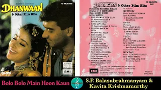 Bolo Bolo Main Hoon Kaun/S.P.Balasubrahmanyam & Kavita Krishnamurthy/Dhanwaan(1993)/Original CD Rip