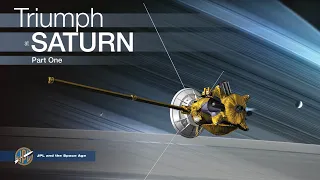 JPL and the Space Age: Triumph at Saturn (Part I)