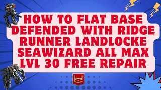 war commander how to flat  defended base with ridge &landlocke& seawizard all max lvl 30 free repair