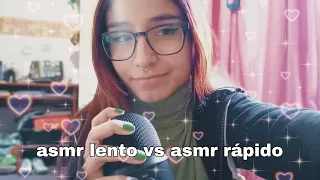 ASMR ESPAÑOL / LENTO VS. RÁPIDO (tapping, mouth sounds, susurros, visuales)