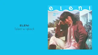 Eleni - Talent w rękach [Official Audio]