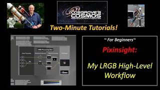 2-Minute Tutorials: My LRGB High-Level Workflow