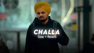 CHALLA (Slow + Reverb) - Sidhu Moose Wala | Sidhu Moose Wala New Songs | New Punjabi Songs 2024