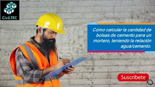 CÓMO CALCULAR LA CANTIDAD DE BOLSAS DE CEMENTO PARA MORTERO, CON RELACIÓN AGUA/CEMENTO.