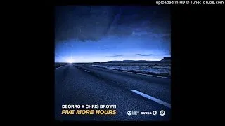 Deorro x Chris Brown - Five More Hours (Extended Vocal Mix Edit)