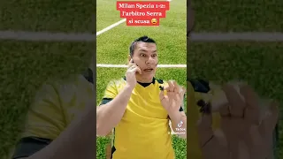 L'arbitro Serra si scusa: Milan Spezia 1-2 (parodia)