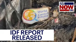 Israel-Hamas war: IDF report released on World Central Kitchen aid convoy strike  | LiveNOW from FOX