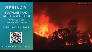 NCA5 Webinar - Southwest and Western Wildfires