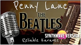 The Beatles - Penny Lane (SYNTHWAVE VERSION) (KARAOKE 🎤 🎶 🎼 🎵)