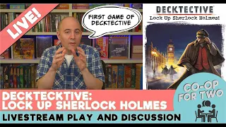 Decktective: Lock Up Sherlock Homes - Live Play and Review