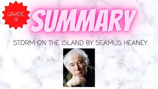 GRADE 9!!! SUMMARY of the poem: 'Storm on the Island' by Seamus Heaney.