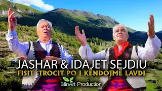 Jashar & Idajet Sejdiu  - Fisit te Trocit po i kendojme lavdi (Official Video)