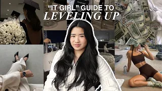 how "it girls" REALLY level up: mentally, physically, emotionally, and financially