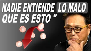 Nadie entiende lo MALO que ES.. / ROBERT KIYOSAKI Crisis 2023